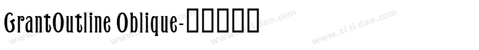 GrantOutline Oblique字体转换